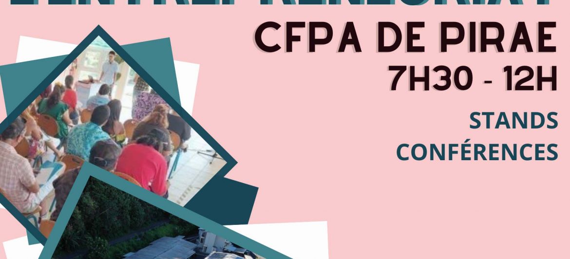 Matinée de l’entrepreneuriat au CFPA de Pirae